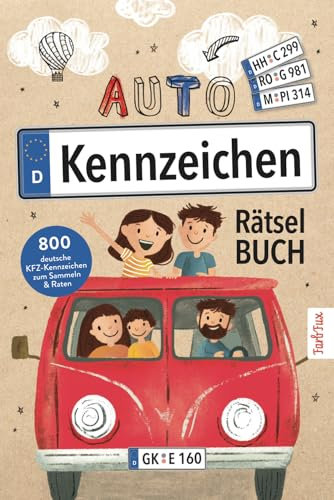 Autokennzeichen Rätselbuch: Das ultimative Mitmachbuch für lange Autofahrten | 800 deutschen KFZ-Kennzeichen & spannende Rätsel