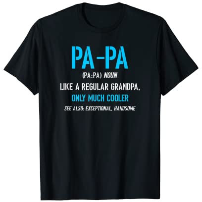 Pa-Pa Gift: Como una definición normal y divertida, mucho más guay Camiseta