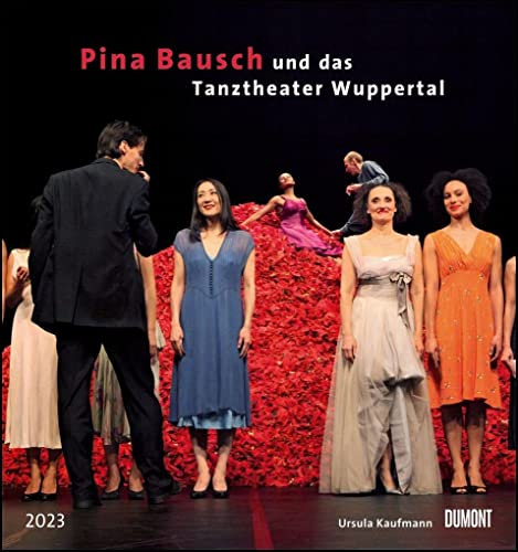 Pina Bausch und das Tanztheater Wuppertal 2023 – Ballett – Wandkalender 45 x 48 cm – Spiralbindung