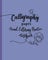 Calligraphy Paper Hand Lettering Practice: Calligraphy A Beginner's Guide Practice Sheets | Calligraphy Parchment Paper Notebook | Alphabet Practice Note Pad