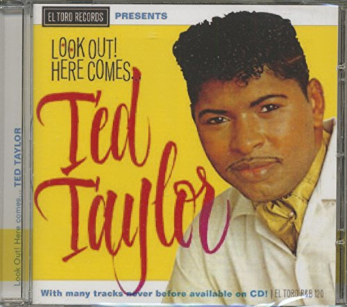 Ted Taylor - Look Out! Here Comes...