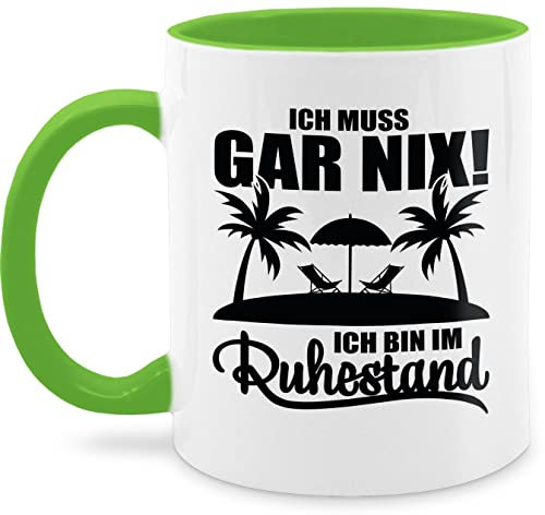 Tasse Tassen 325ml - Rentner - Ich muss gar nix Ich bin im Ruhestand I Geschenk Rente - 325 ml - Hellgrün - zur rentnertasse retirement pension kaffeetasse erst mal pensionsgeschenke