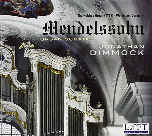 Mendelssohn: Organ Sonatas, Op. 65