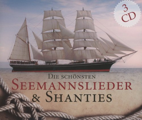 Die Schönsten Seemannslieder & Shanties