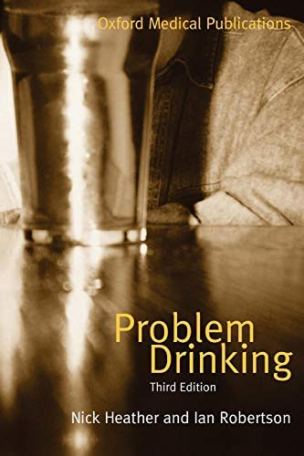 By Robertson Heather Problem Drinking (Oxford Medical Publications) (3rd Edition) [Paperback]