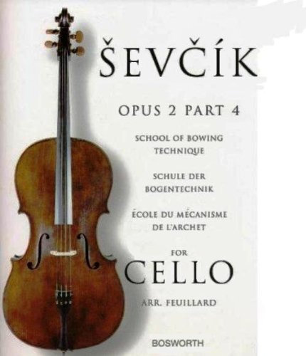 SCHOOL BOWING TECHNIQUE OP 2 PART 4 CELLO by Otakar Sevcik (2003-12-01)