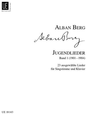 Universal Edition Berg: Jugendlieder - Volume 1 (1901-1904)