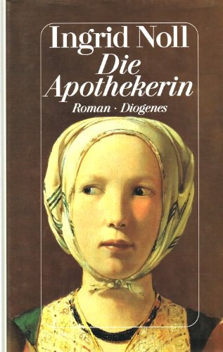 INGRID NOLL - Die Apothekerin. Kriminalroman