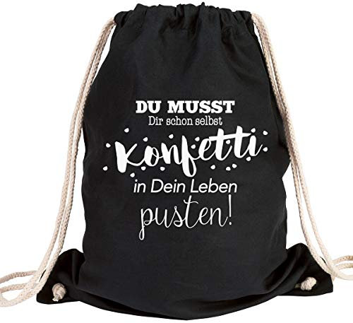 JUNIWORDS Turnbeutel - Wähle ein Motiv & Farbe - Du musst Dir schon selbst Konfetti in Dein Leben pusten! (Beutel: Schwarz, Text: Weiß)