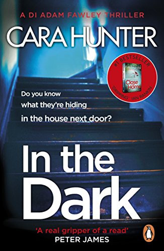 In The Dark: from the Sunday Times bestselling author of Close to Home (DI Fawley Book 2) (English Edition)