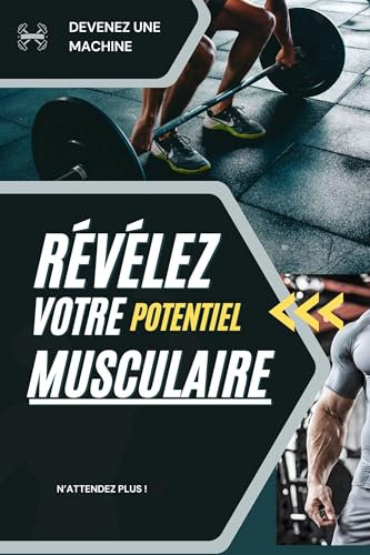 Révélez votre potentiel musculaire : Le guide ultime pour une prise de masse réussie (La Musculation)