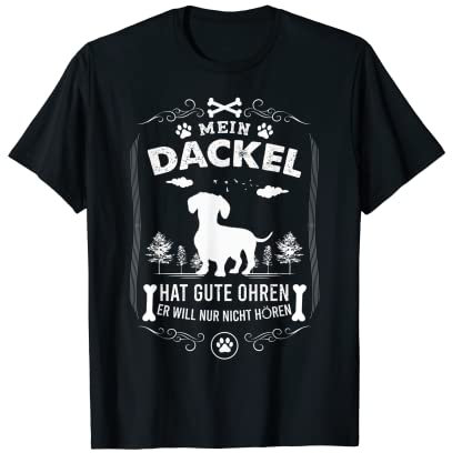 Mein Dackel Mütze Gute Ohren Dackel Hund T-Shirt