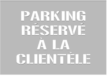 Pochoir Parking réservé à la clientèle, Pochoir de signalisation, Marquage au sol, Signalisation au sol, Pochoir de balisage, Pochoir PVC pour marquage au sol