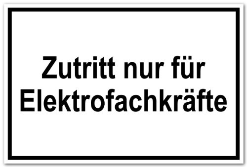 Hinweisschild aus Aluminium - Zutritt nur für Elektrofachkräfte - 20 x 30 cm