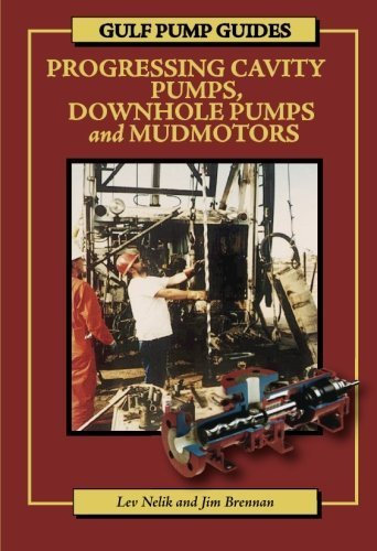 Gulf Pump Guides: Progressing Cavity Pumps, Downhole Pumps and Mudmotors by Lev Nelik (2005-05-15)