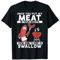 Funny Once You Put My Meat In Your Mouth Grill, BBQ T-Shirt