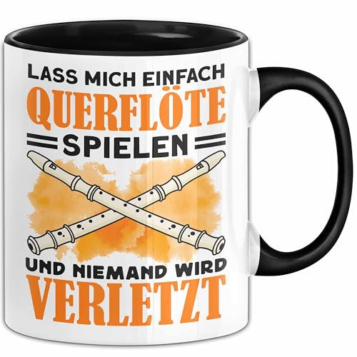 Querflöte Tasse Geschenk Lass Mich Einfach Querflöte Spielen Und Niemand Wird Verletzt (Schwarz)
