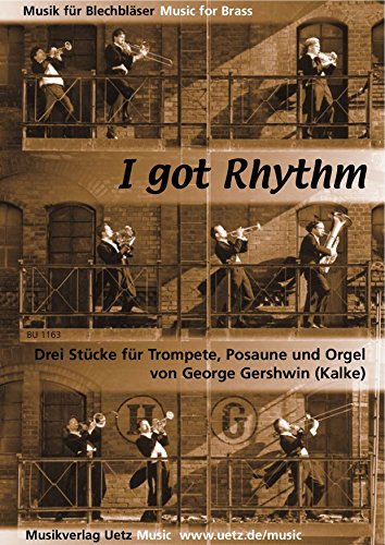 I Got Rhythm. Drei Stücke für Trompete, Posaune und Orgel (Klavier) (Partitur und Stimmen)