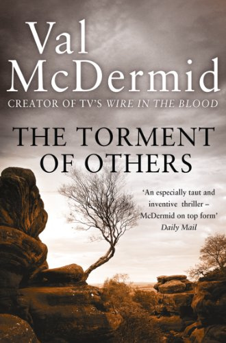 The Torment of Others: Fourth book of award-winning serial killer crime series now TV series Wire in the Blood (Tony Hill and Carol Jordan 4)