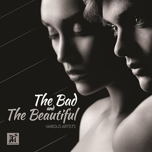 The Bad and The Beautiful (Various Artists)
