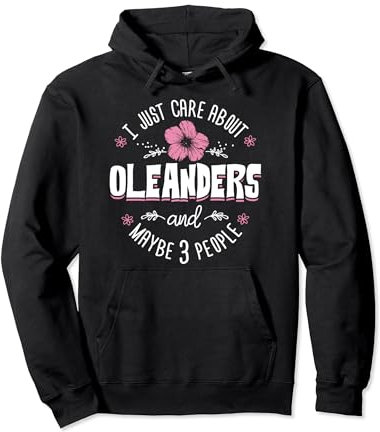 Oleanders Flower Design - Ich sorge mich einfach um Oleander Pullover Hoodie