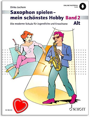 Saxophon spielen mein schönstes Hobby Band 2 - moderne Schule für Jugendliche und Erwachsene von Dirko Juchem - Saxophonschule mit Online-Audiodatei, Notenklammer