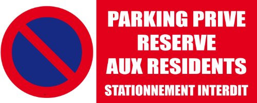 Panneau signalétique stationnement interdit Parking privé réservé aux résidents