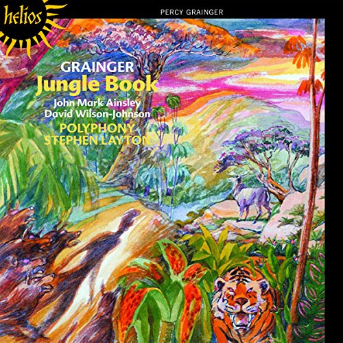 Grainger: Jungle Book & other choral works
