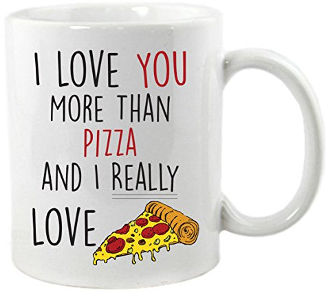 I Love You More Than Pizza Mug