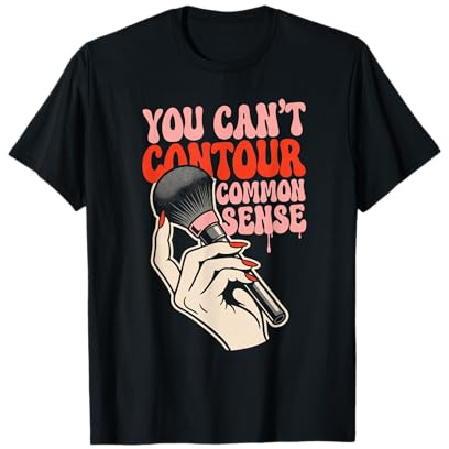 Retro 70er Jahre You Cannot Contour Common Sense Beauty Humor T-Shirt