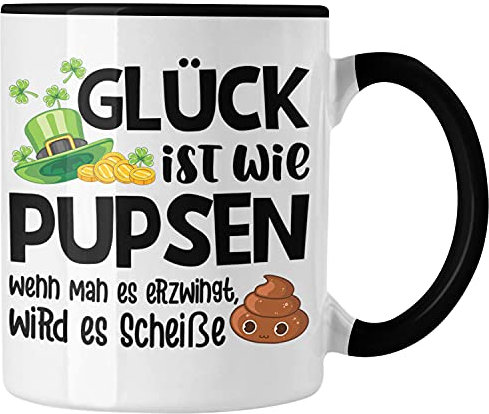 Trendation - Glück Ist Wie Pupsen Tassen Tasse Becher Kaffeetasse Lustig Spruch Geschenk Frauen Männer (Schwarz)