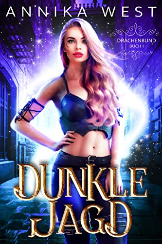 Dunkle Jagd: Drachenbund Buch 1