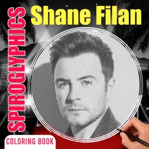 𝕊𝕙𝕒𝕟𝕖 𝔽𝕚𝕝𝕒𝕟 Spiroglyphics Coloring Book: The Main Vocal Of 𝕎𝕖𝕤𝕥𝕝𝕚𝕗𝕖 With 40 Spiral Coloring Pages Inside | Great Gift for Fans Of All Ages To Color And Have Fun