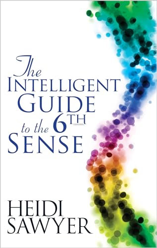 Intelligent Guide to the Sixth Sense (English Edition)