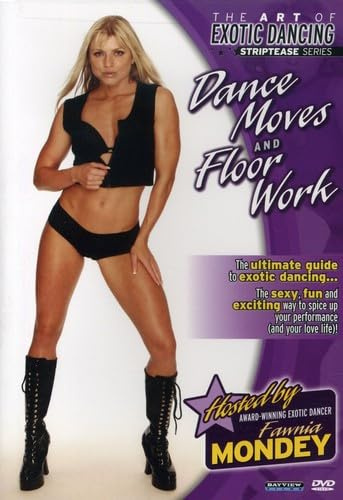 The Art of Exotic Dancing: Striptease Series - Dances Moves and Floor Work (Exotic Dancing)
