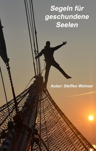 Segeln für geschundene Seelen