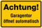 Schild Alu Achtung Garagentor öffnet automatisch 200x300mm