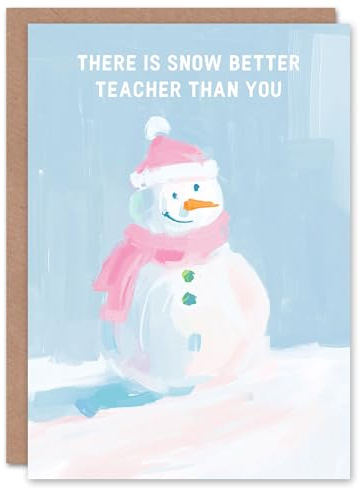 Artery8 Snowman Snow Better Teacher Than You Pun Funny Blank For Him Or Her Art Christmas Card