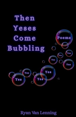 Then Yeses Came Bubbling