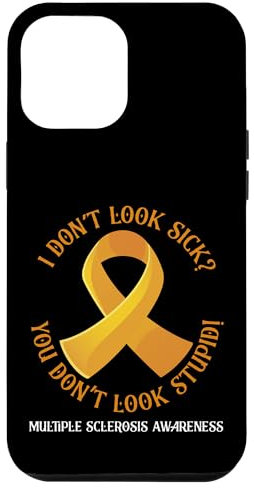 Hülle für iPhone 14 Plus I Don't Look Sick You Don't Look Stupid Multiple Sklerose