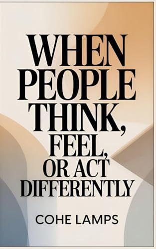 When People Think, Feel, or Act Differently