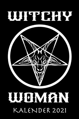 Witchy Woman Kalender 2021: Gothic Damen - Jahresplaner und Kalender für das Jahr 2021 von Januar bis Dezember mit Ferien, Feiertagen und Monatsübersicht - Organizer und Zeitplaner für 1 Jahr