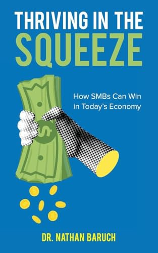 Thriving in the Squeeze: How SMBs Can Win in Today's Economy