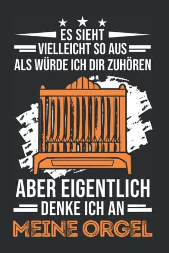 Orgel Tagesplaner: Orgel Spruch Pfeifenorgel Organist / Kalender 2022 / Wochenplaner Tagesplaner Planer / Planungsbuch To-Do-Liste / 6x9 Zoll / 100 ausfüllbare Seiten