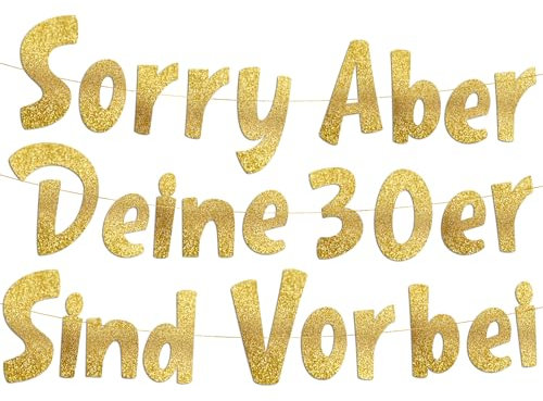 Lustige Banner, Sorry Aber Deine 30er Sind Vorbei - Dekoration und Partyzubehör zum 40. Geburtstag