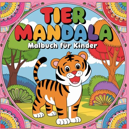 Tier -Mandala Malbuch für Kinder ab 6 Jahre-Malbuch für Kinder mit 50 Tiermotiven im Mandala-Stil.