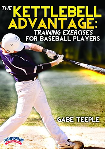 The Kettlebell Advantage: Training Exercises for Baseball Players