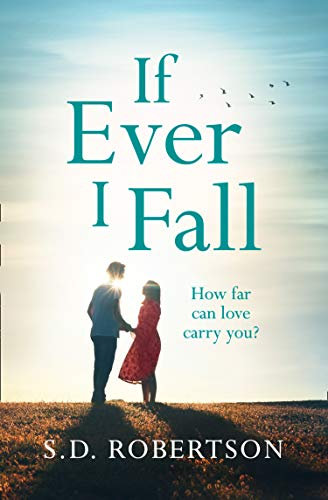 If Ever I Fall: A gripping, emotional story with a heart-breaking twist