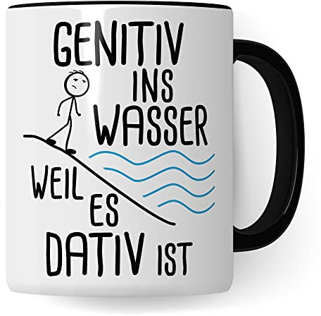 Grammatik Tasse, Genitiv ins Wasser weil es Dativ ist Geschenk Kaffee-Becher Geschenkidee Lehrer Tasse mit Spruch lustig Grammatik Deutsch Dativ Genitiv Kaffeetasse Teetasse Germanist (Weiß/Schwarz)