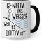 Grammatik Tasse, Genitiv ins Wasser weil es Dativ ist Geschenk Kaffee-Becher Geschenkidee Lehrer Tasse mit Spruch lustig Grammatik Deutsch Dativ Genitiv Kaffeetasse Teetasse Germanist (Weiß/Schwarz)